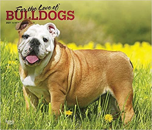 Bulldogs – For the love of 2021- 16-Monatskalender mit freier DogDays-App: Original BrownTrout-Kalender - Deluxe [Mehrsprachig] [Kalender] (Deluxe-Kalender)