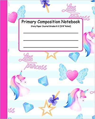 Primary Composition Notebook Story Paper Journal: Primary Composition Books K-2. Picture Space And Dashed Midline, Primary Composition Notebook, ... Notebook (Primary Journal, Band 8) indir