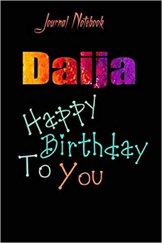 Daija: Happy Birthday To you Sheet 9x6 Inches 120 Pages with bleed - A Great Happy birthday Gift indir