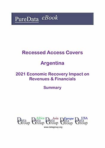 ダウンロード  Recessed Access Covers Argentina Summary: 2021 Economic Recovery Impact on Revenues & Financials (English Edition) 本