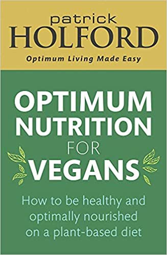 ダウンロード  Optimum Nutrition for Vegans: How to be healthy and optimally nourished on a plant-based diet 本