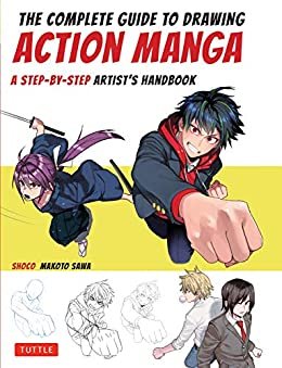 ダウンロード  The Complete Guide to Drawing Action Manga: A Step-by-Step Artist's Handbook (English Edition) 本