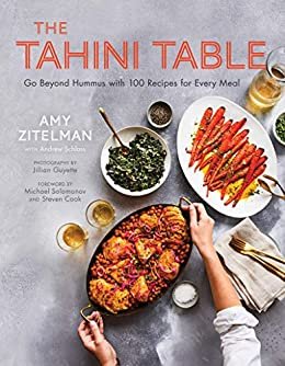The Tahini Table: Go Beyond Hummus with 100 Recipes for Every Meal (English Edition)