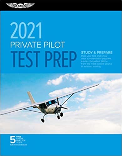 Private Pilot Test Prep 2021: Study & Prepare: Pass Your Test and Know What Is Essential to Become a Safe, Competent Pilot from the Most Trusted Sou: ... the Most Trusted Source in Aviation Training indir
