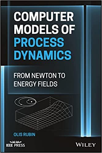 تحميل Computer Models of Process Dynamics: From Newton to Energy Fields