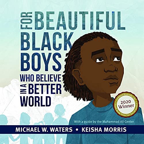 For Beautiful Black Boys Who Believe in a Better World