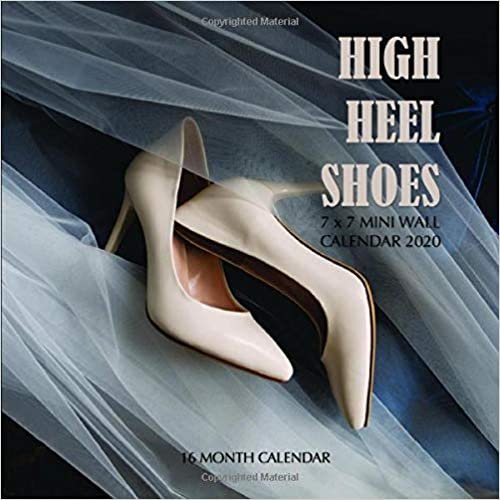 High Heel Shoes 7 x 7 Mini Wall Calendar 2020: 16 Month Calendar indir
