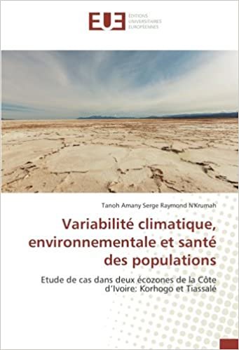 Variabilité climatique, environnementale et santé des populations: Etude de cas dans deux écozones de la Côte d’Ivoire: Korhogo et Tiassalé (OMN.UNIV.EUROP.)