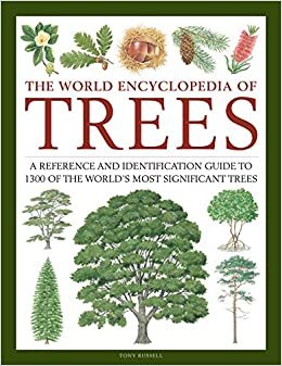 The World Encyclopedia of Trees: A Reference and Identification Guide to 1300 of the World's Most Significant Trees ダウンロード
