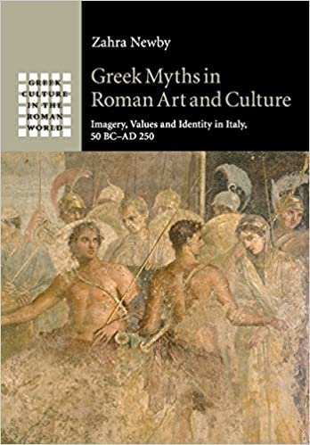 تحميل Greek Myths in Roman Art and Culture: Imagery, Values and Identity in Italy, 50 BC-AD 250