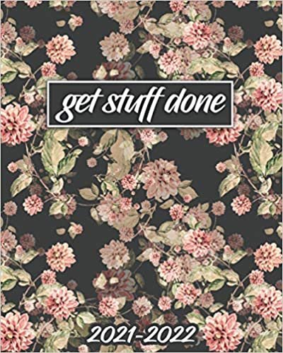 Get Stuff Done 2021-2022: Cute Retro Floral 18 Month Weekly Planner, Motivational Organizer & Schedule Agenda - Two Year Journal & Inspirational Calendar with Phone Book, Notes & To-Do's ダウンロード