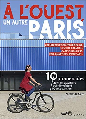 A l'Ouest, un autre Paris (Paris guides illustrés et thématiques) indir