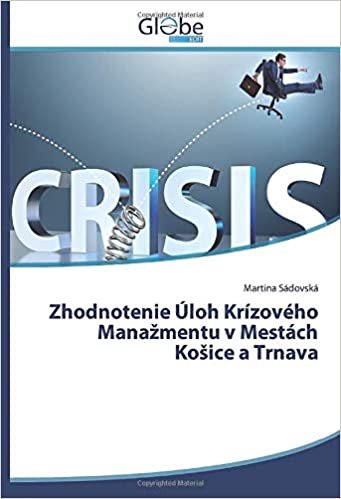 Zhodnotenie Úloh Krízového Manažmentu v Mestách Košice a Trnava indir