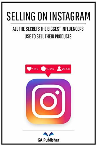 Selling on Instagram November 2020 Edition: How to sell on Instagram. Updated edition November 2020 (English Edition)