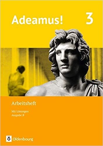 Adeamus! - Ausgabe B - Latein als 1. Fremdsprache 3 - Arbeitsheft indir