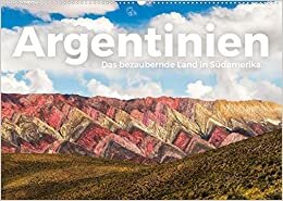 ダウンロード  Argentinien - Das bezaubernde Land in Suedamerika. (Wandkalender 2022 DIN A2 quer): Zwoelf wunderschoene Bilder aus Argentinien. (Monatskalender, 14 Seiten ) 本