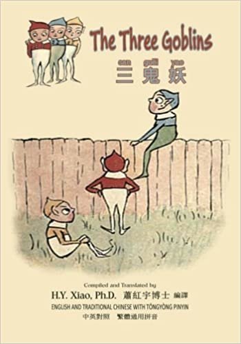 The Three Goblins (Traditional Chinese): 03 Tongyong Pinyin Paperback Color: Volume 7 (Dumpy Book for Children) indir