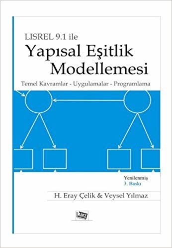LISREL 9.1 ile Yapısal Eşitlik Modellemesi: Temel Kavramlar - Uygulamalar - Programlar indir