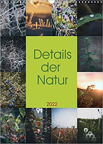 ダウンロード  Details der Natur (Wandkalender 2022 DIN A3 hoch): Detailreiche Naturaufnahmen aus allen Jahreszeiten (Monatskalender, 14 Seiten ) 本