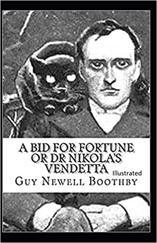 indir A Bid for Fortune or Dr. Nikola&#39;s Vendetta Illustrated