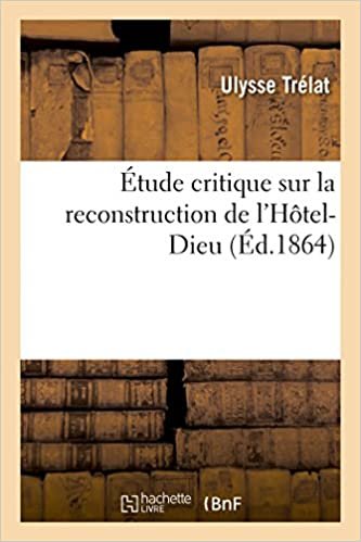 indir Étude critique sur la reconstruction de l&#39;Hôtel-Dieu (Sciences)