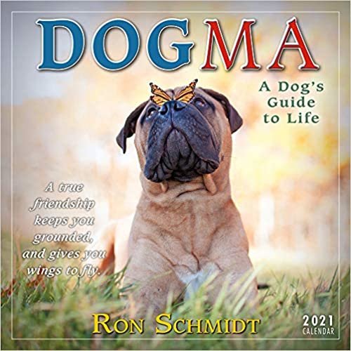 Dogma 2021 Calendar: A Dog Guides to Life