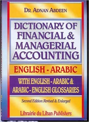 English ­Arabic Dictionary for Accounting and Finance (English and Arabic Edition)