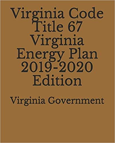 اقرأ Virginia Code Title 67 Virginia Energy Plan 2019-2020 Edition الكتاب الاليكتروني 
