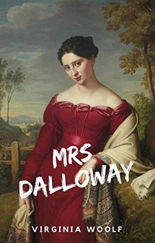 ダウンロード  Virginia Woolf Mrs. Dalloway (Illustrated Classics) (English Edition) 本