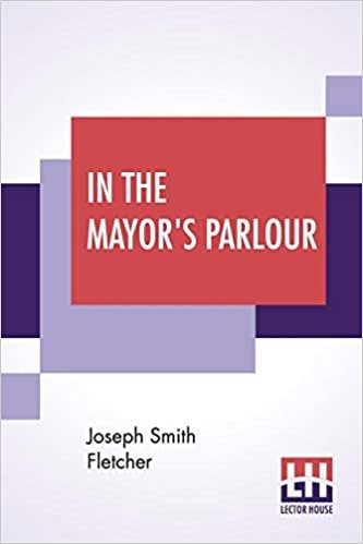 اقرأ In The Mayor's Parlour الكتاب الاليكتروني 