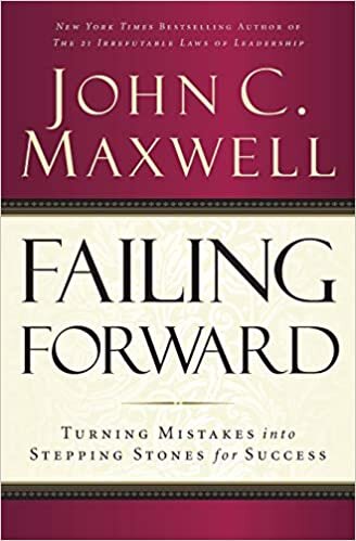 John C. Maxwell Failing Forward: Turning Mistakes into Stepping Stones for Success تكوين تحميل مجانا John C. Maxwell تكوين