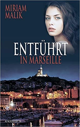 اقرأ Entfuhrt in Marseille الكتاب الاليكتروني 