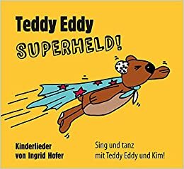 indir Teddy Eddy - Superheld: 18 Kinderlieder zum Mitsingen und Mittanzen für Kinder ab 2 Jahren