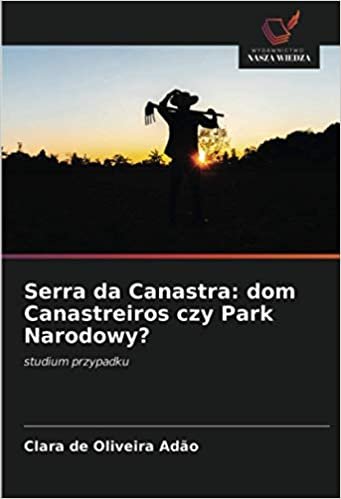 indir Serra da Canastra: dom Canastreiros czy Park Narodowy?: studium przypadku