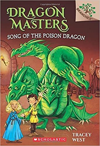 Song of the Poison Dragon (Dragon Masters. Scholastic Branches)