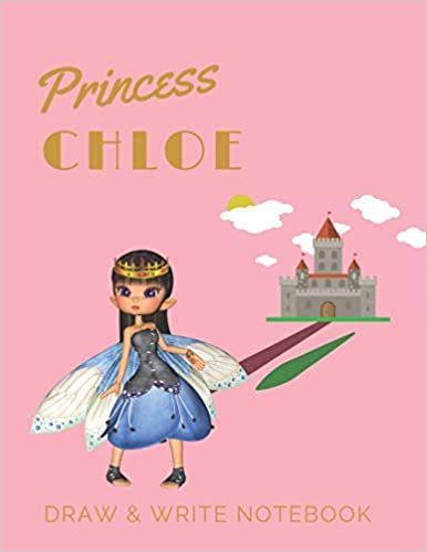 indir Princess Chloe: Personalized with Name Draw &amp; Write Notebook for Little Girls / with Picture Space and Dashed Mid-line (Fairy Princess)