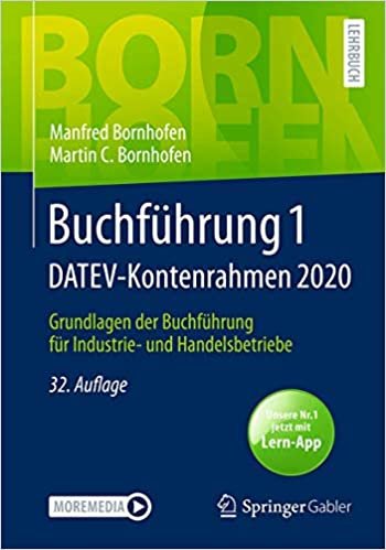 Buchführung 1 DATEV-Kontenrahmen 2020: Grundlagen der Buchführung für Industrie- und Handelsbetriebe (Bornhofen Buchführung 1 LB) indir