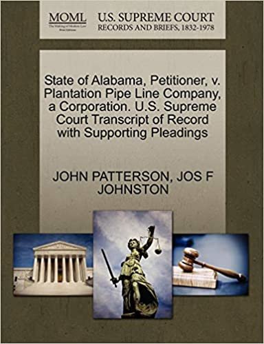 indir State of Alabama, Petitioner, v. Plantation Pipe Line Company, a Corporation. U.S. Supreme Court Transcript of Record with Supporting Pleadings