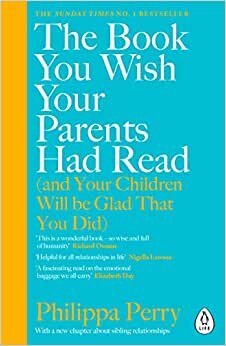 تحميل The Book You Wish Your Parents Had Read (And Your Children Will Be Glad That You Did): The #1 Sunday Times Bestseller