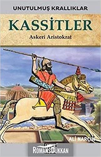 Kassitler - Unutulmuş Krallıklar: Askeri Aristokrat indir