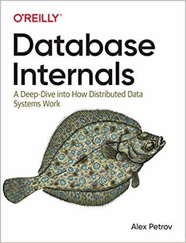 اقرأ Database Internals: A Deep-Dive Into How Distributed Data Systems Work الكتاب الاليكتروني 