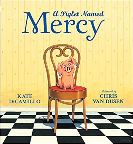 A Piglet Named Mercy (Mercy Watson)