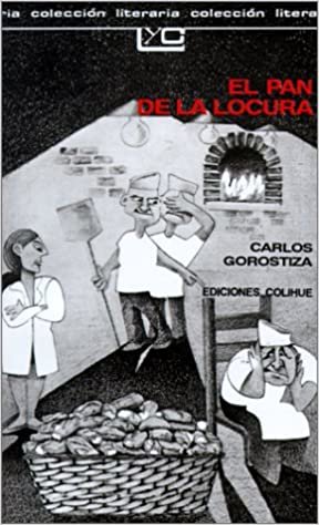 Gorostiza, C: Pan De La Locura (Coleccion Literaria Lyc (Leer y Crear)) indir