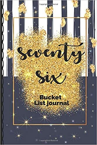 seventy six Bucket List Journal: 76th Birthday Gifts For Her, couples, s, women: Gifts for 76 Years old for inspiration.: Lined Notebook / Journal Gift, 110 Pages, 6x9, Soft Cover, Matte Finish indir