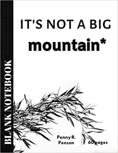 indir It&#39;s not a big mountain Blank Notebook 60 pages Penny R. Penson: Unlined Notebook for School, Sketch Book for Art Drawing Notebook Unruled Journal 8.5x11 inch