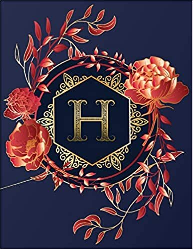 indir Journal Notebook Initial Letter &quot;H&quot; Monogram: Elegant, Decorative Wide-Ruled Diary. Featuring Unique Red/Peach Roses &amp; leaf design,Navy Blue ... Navy/Gold/Red Rose Initial Letter Monogram)