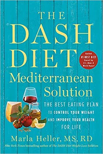 ダウンロード  The DASH Diet Mediterranean Solution: The Best Eating Plan to Control Your Weight and Improve Your Health for Life (A DASH Diet Book) 本