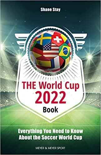 THE World Cup Book 2022: Everything You Need to Know About the Soccer World Cup