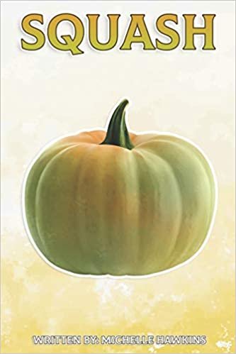Squash: Fun Facts on Fruits and Vegetables