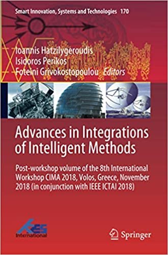 ダウンロード  Advances in Integrations of Intelligent Methods: Post-workshop volume of the 8th International Workshop CIMA 2018, Volos, Greece, November 2018 (in conjunction with IEEE ICTAI 2018) (Smart Innovation, Systems and Technologies) 本